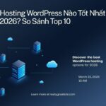 Ảnh đại diện bài viết: Hosting WordPress Nào Tốt Nhất 2026? So Sánh Top 10 Nhà Cung Cấp